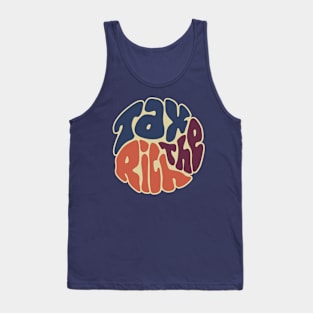 Tax The Rich Groovy Word Art Tank Top